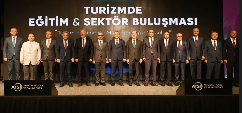 TURİZMDE EĞİTİM VE SEKTÖR TEMSİLCİLERİ ANTALYA’DA BİR ARAYA GELDİ