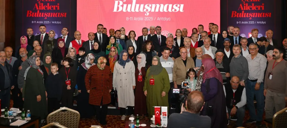 ANTALYA’DA 9. GELENEKSEL ŞEHİT AİLELERİ BULUŞMASI PROGRAMI GERÇEKLEŞTİRİLDİ